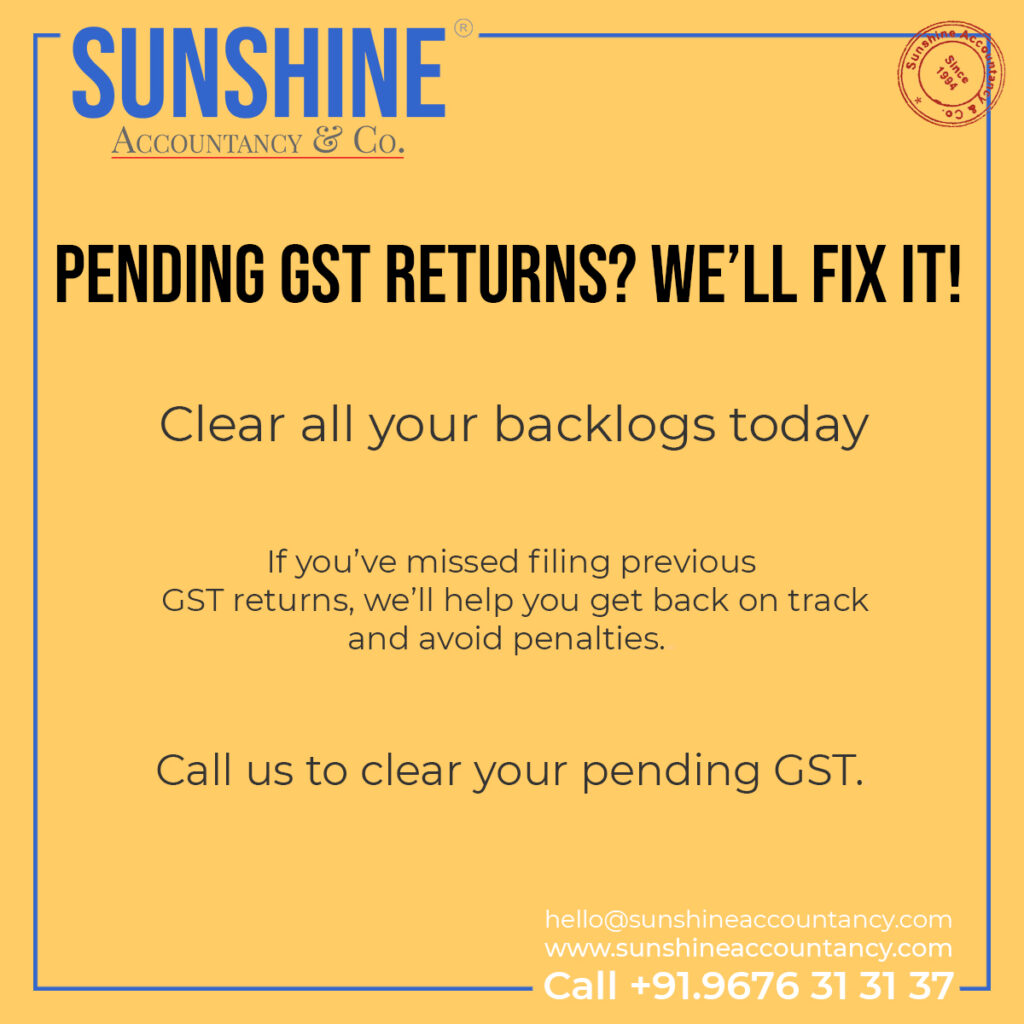 GST Return Filings, GST Pending Returns by Sunshine Accountancy & Co